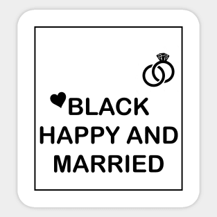 black happy and married Sticker